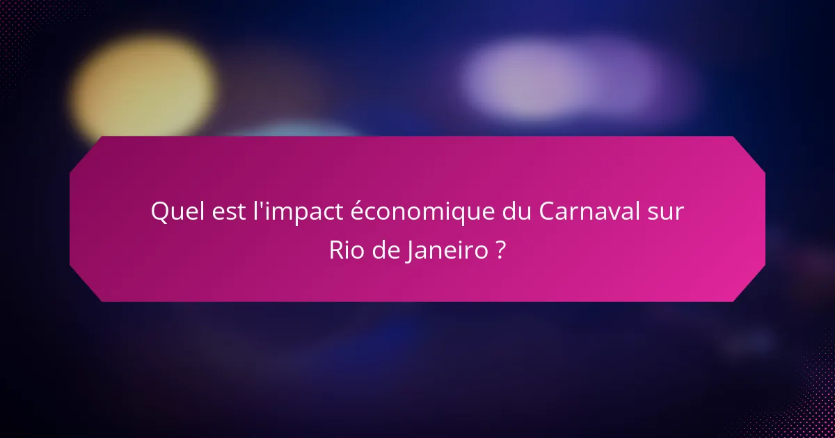 Quel est l'impact économique du Carnaval sur Rio de Janeiro ?